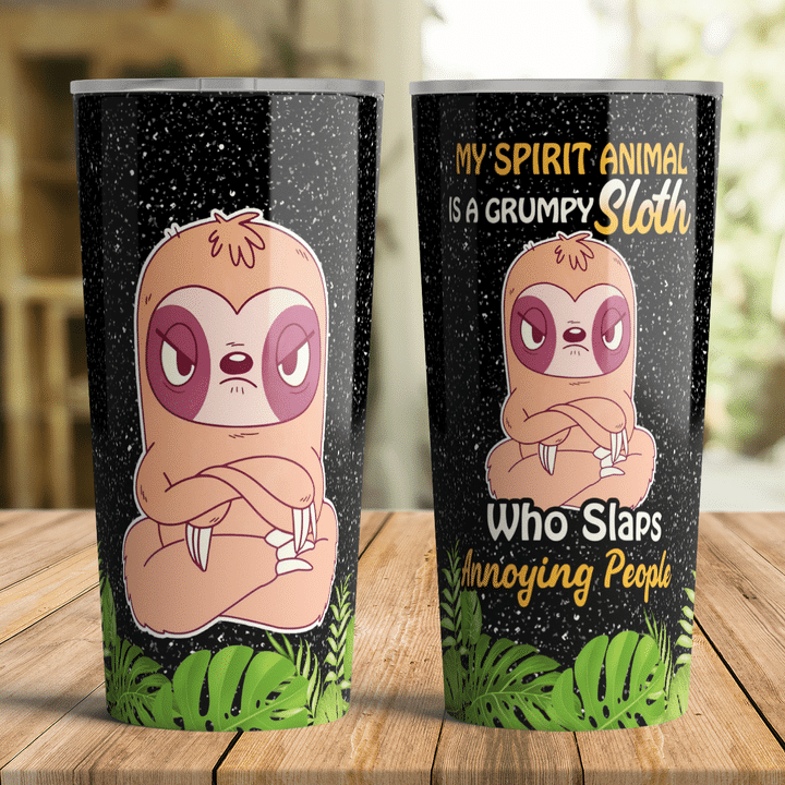 Sloth Tumbler - My Spirit Animal Is A Grumpy Sloth Stainless Steel Tumbler