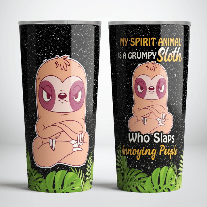 Sloth Tumbler - My Spirit Animal Is A Grumpy Sloth Stainless Steel Tumbler
