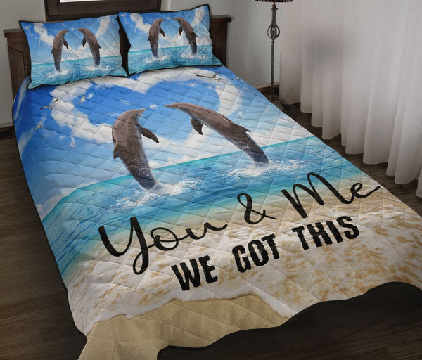 Ocean Dolphin - You And Me We Got This - Quilt Bed Set 74 - Love Quilt Bedding Set