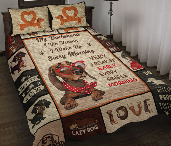 Dachshund I The Reason I Wake Up - Bed Set- Love Quilt Bedding Set