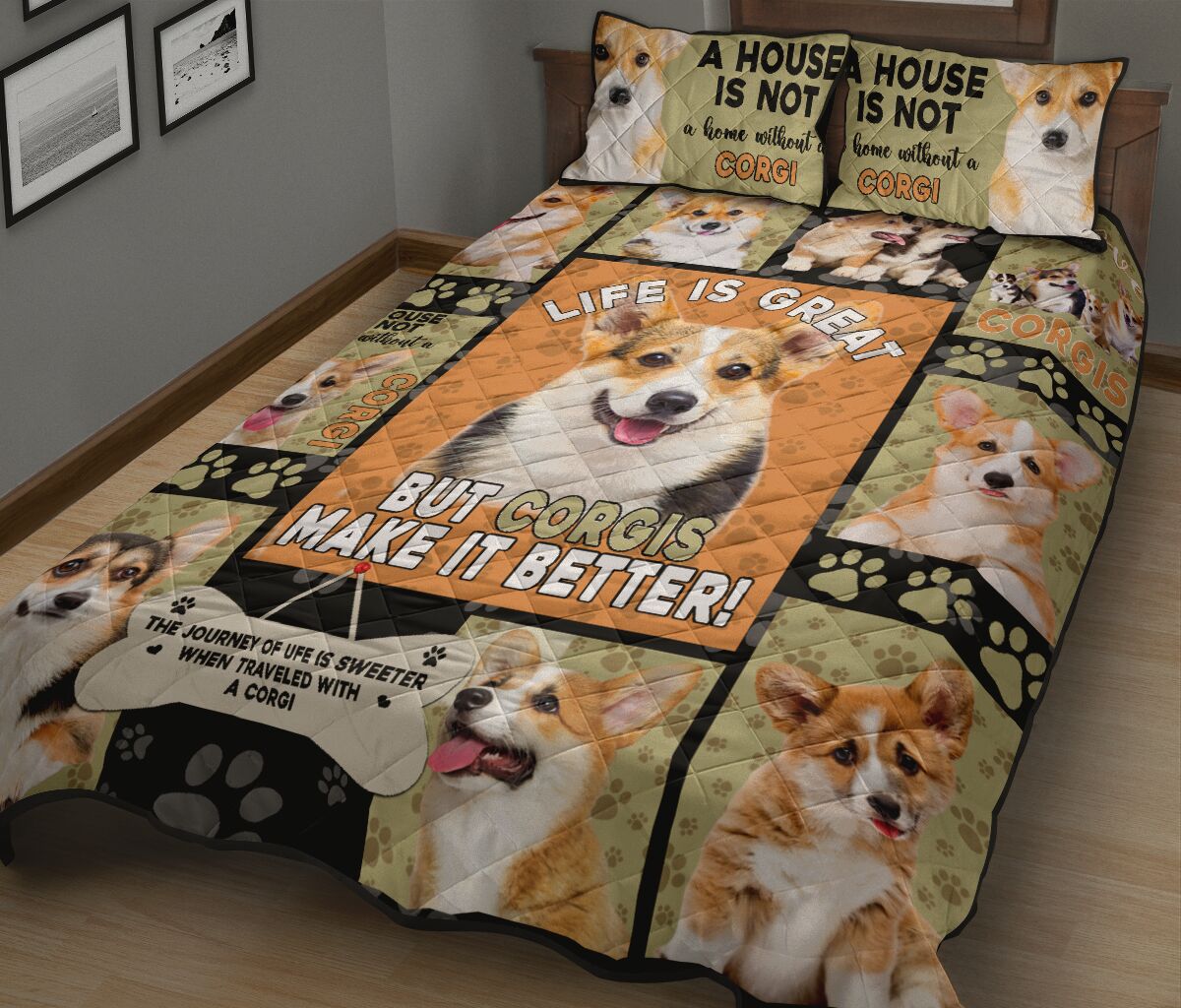 Life Is Great Have Corgi - Quilt Bed Set - Nnd - Love Quilt Bedding Set