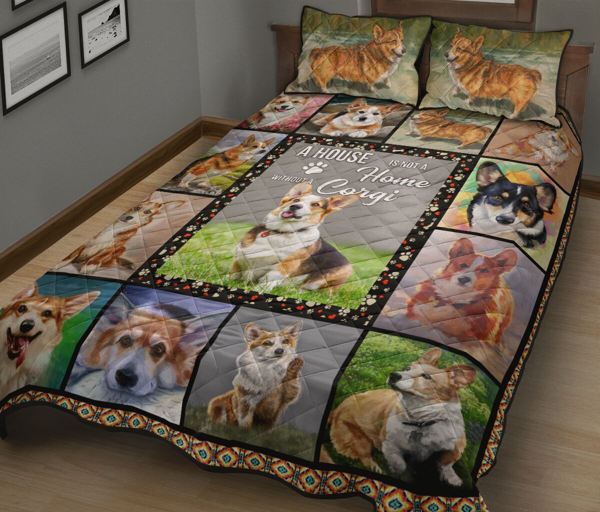 Corgi A House Not A Home - Quilt Bed Set - Nnd - Love Quilt Bedding Set