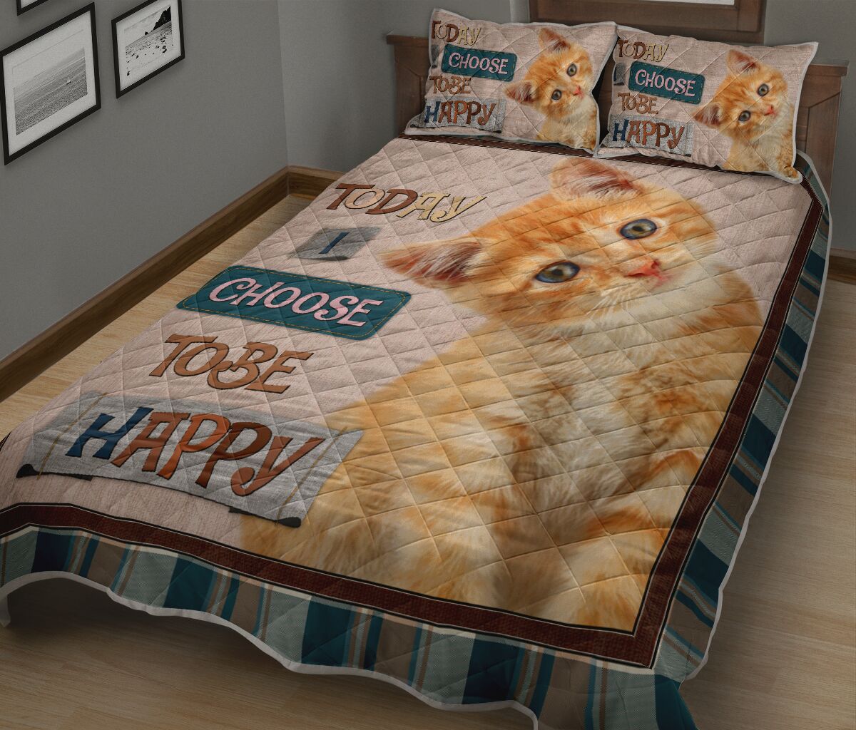 Cat Today I Choose Tobe Happy Quilt Bed Set - Love Quilt Bedding Set