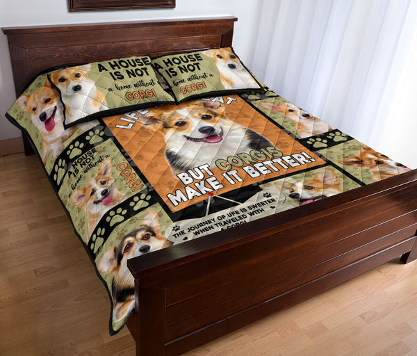 Life Is Great Have Corgi - Quilt Bed Set - Nnd - Love Quilt Bedding Set