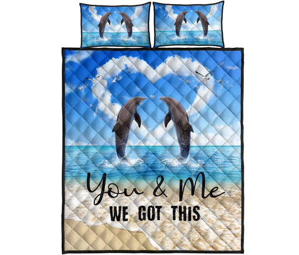 Ocean Dolphin - You And Me We Got This - Quilt Bed Set 74 - Love Quilt Bedding Set