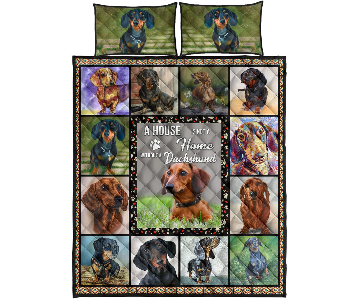 Dachshund A House Not A Home - Quilt Bed Set - Nnd - Love Quilt Bedding Set